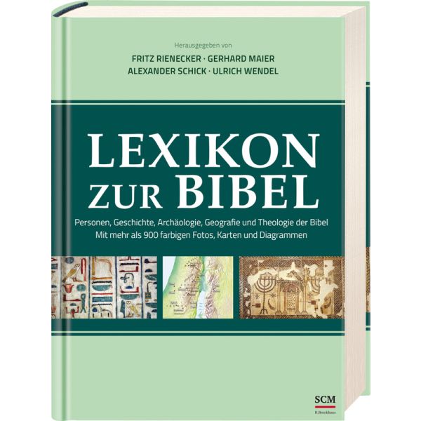 Lexikon zur Bibel - Personen, Geschichte, Archäologie, Geografie und Theologie der Bibel