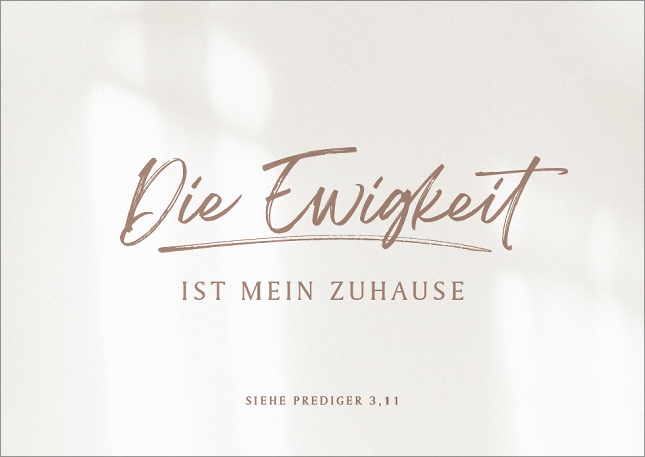 Postkarte Die Ewigkeit ist mein Zuhause