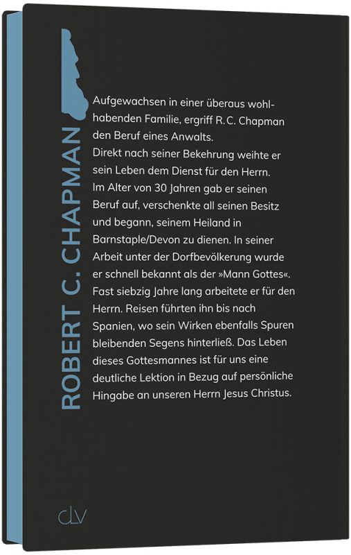 Robert C. Chapman - Der Mann, der Christus lebte