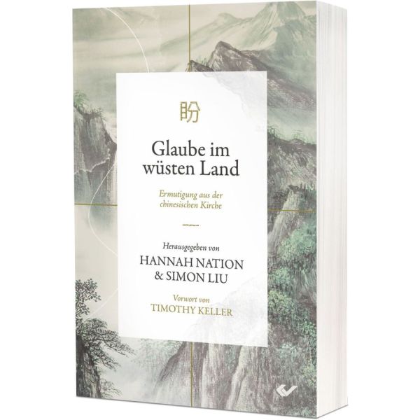 Glaube im wüsten Land  -Ermutigung aus der chinesischen Kirche