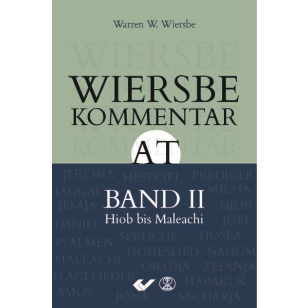 Wiersbe Kommentar zum Alten Testament, Band 2: Hiob bis Maleachi