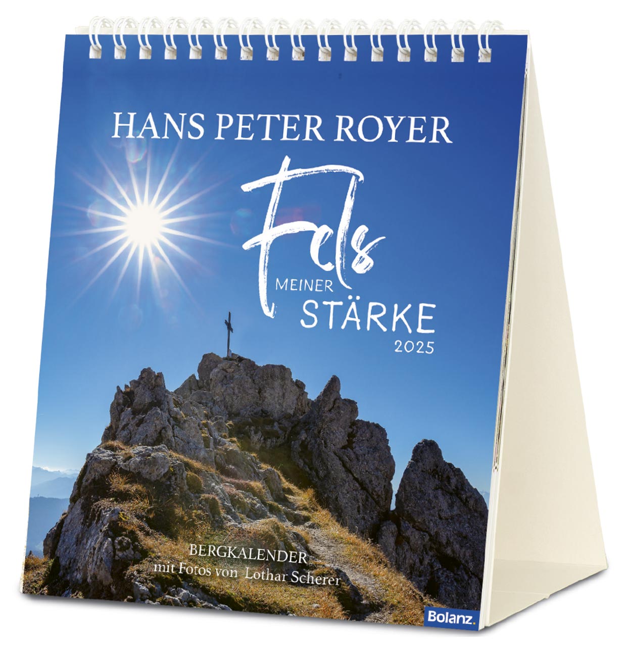 Fels meiner Stärke - Hans Peter Royer Tischkalender