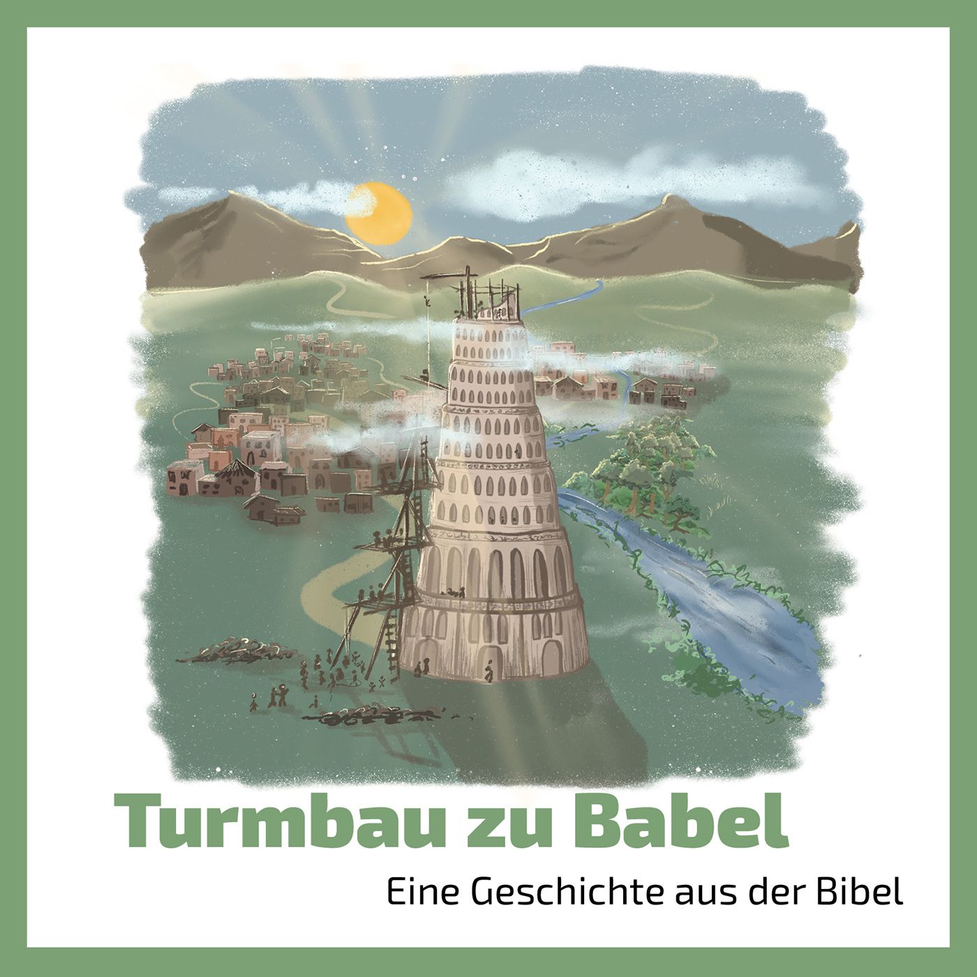 Turmbau zu Babel - Eine Geschichte aus der Bibel
