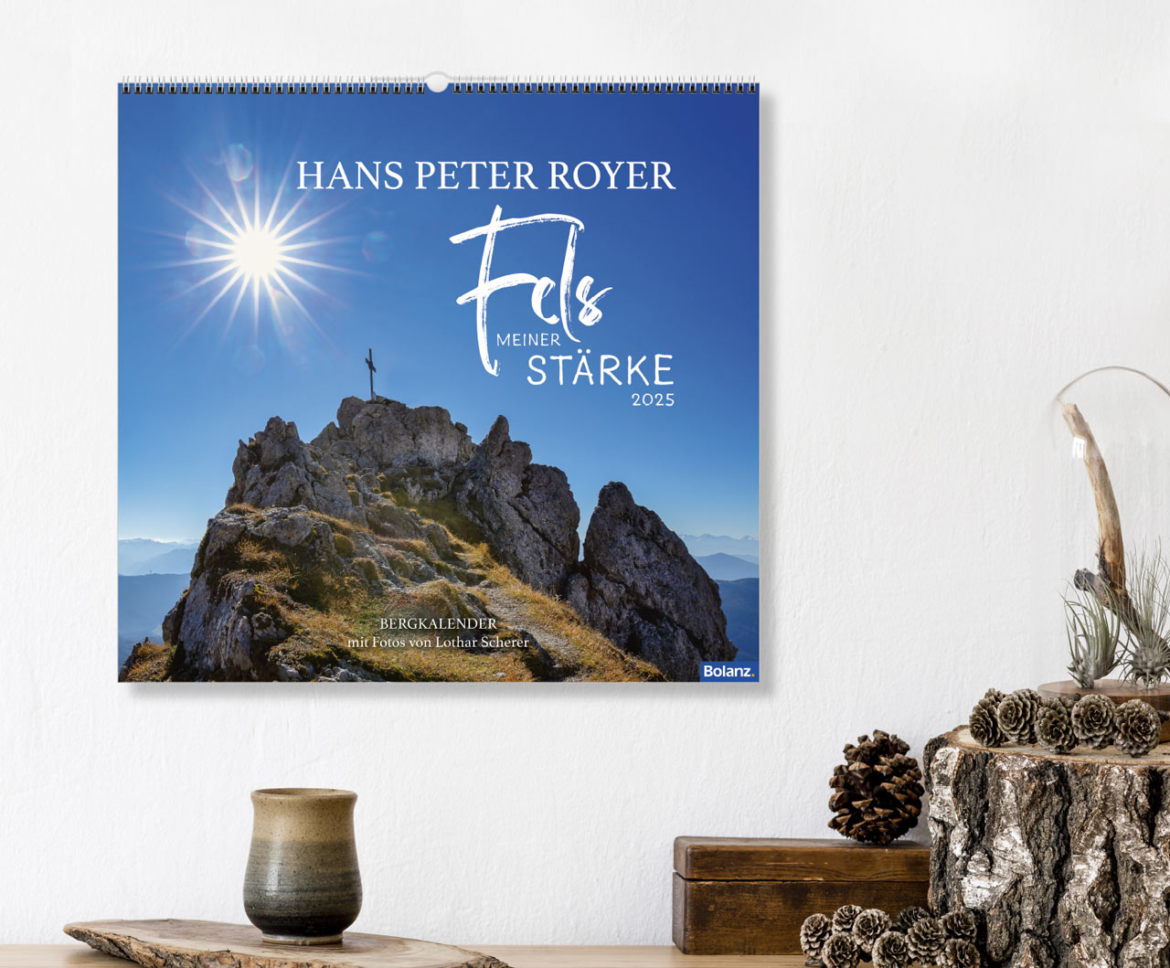 Fels meiner Stärke - Hans Peter Royer Wandkalender