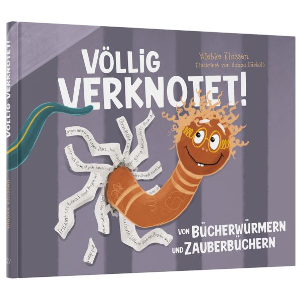 Völlig verknotet! - Von Bücherwürmern und Zauberbüchern