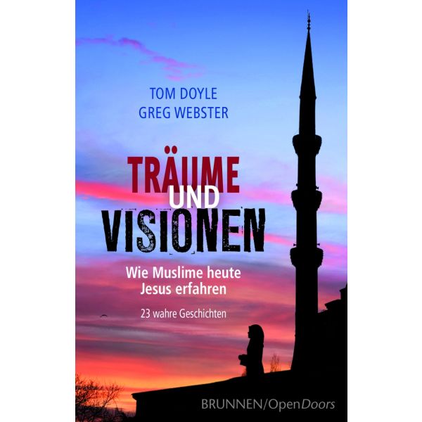 Träume und Visionen - Wie Muslime heute Jesus erfahren