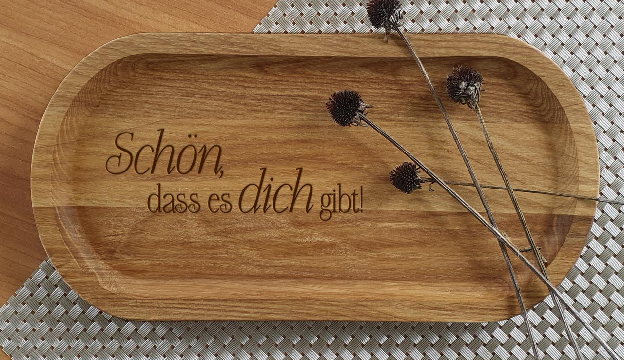 Holz-Tablett - Schön, dass es dich gibt!