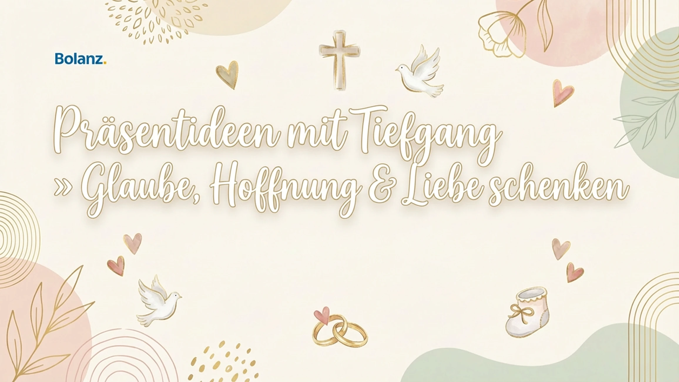 Präsentideen mit Tiefgang » Glaube, Hoffnung & Liebe schenken