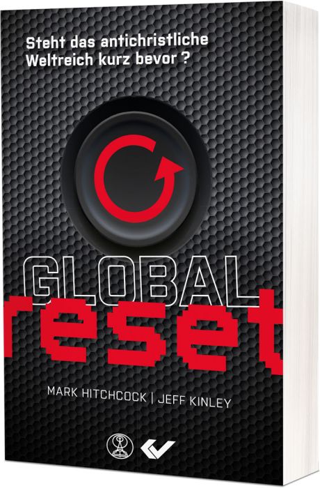 Global Reset - Steht das antichristliche Weltreich kurz bevor?