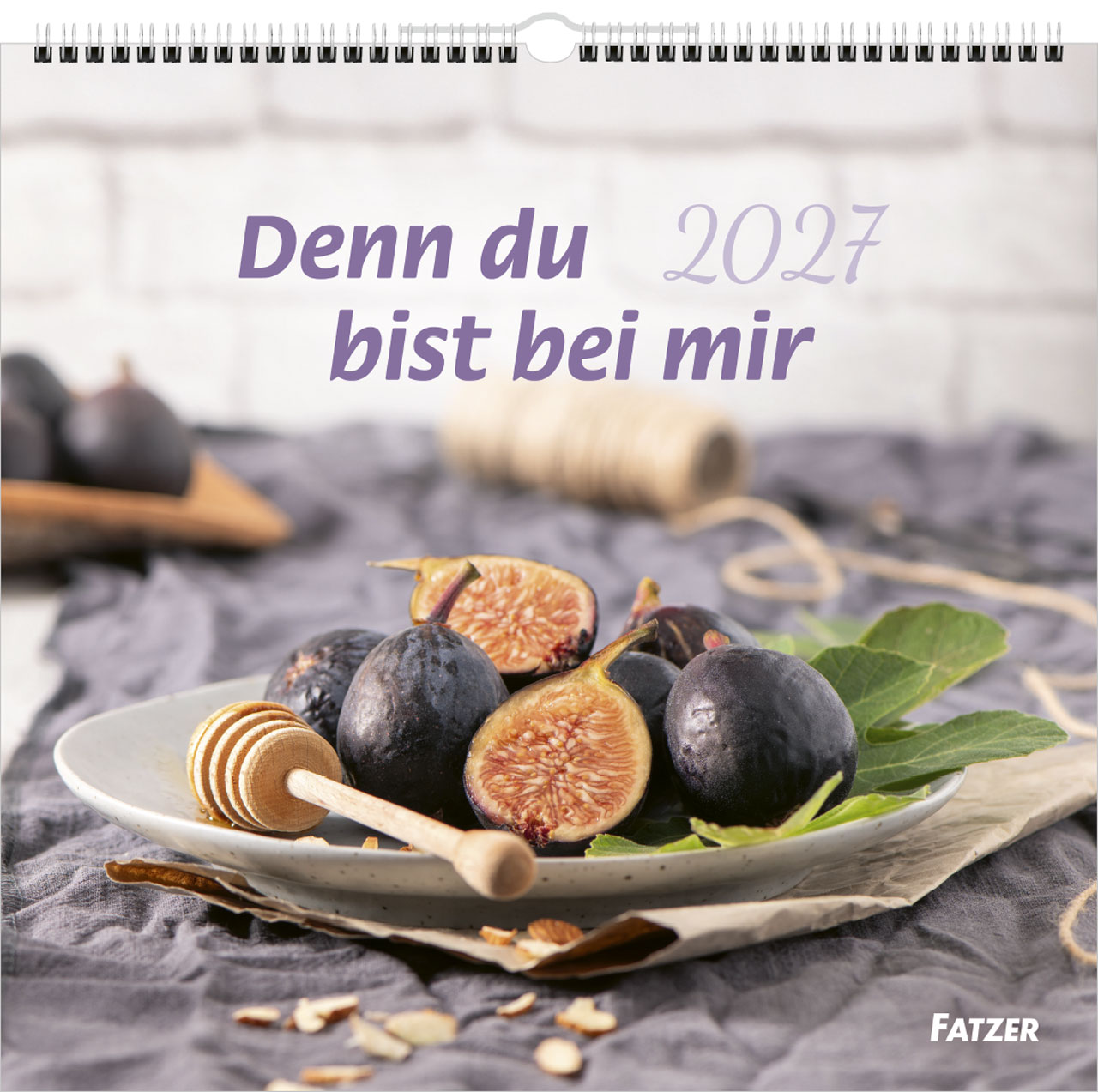 Denn du bist bei mir 2027 – Wandkalender
