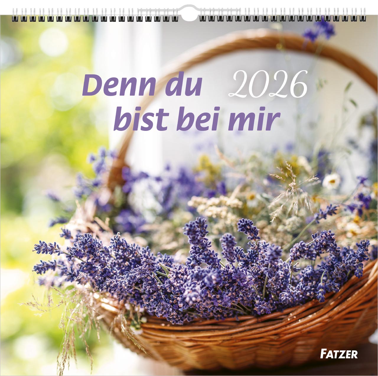 Denn du bist bei mir Wandkalender 2026