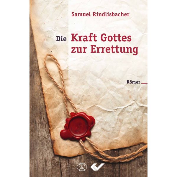 Die Kraft Gottes zur Errettung: Römer