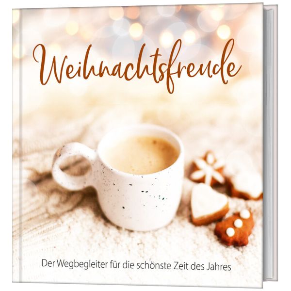 Weihnachtsfreude - Der Wegbegleiter für die schönste Zeit des Jahres