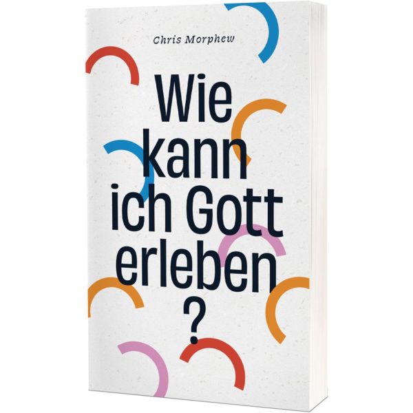 Wie kann ich Gott erleben? (2)