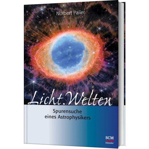 Licht.Welten - Spurensuche eines Astrophysikers