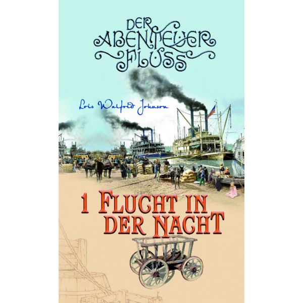 Flucht in der Nacht - Der Abenteuer-Fluss (1)