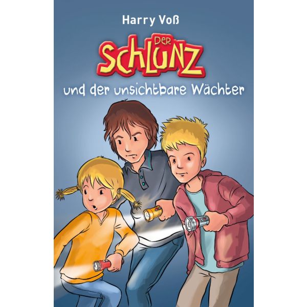 Der Schlunz und der unsichtbare Wächter (Band 5)