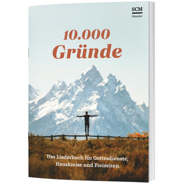 10.000 Gründe - Das Liederbuch für Gottesdienste, Hauskreise & Freizeiten