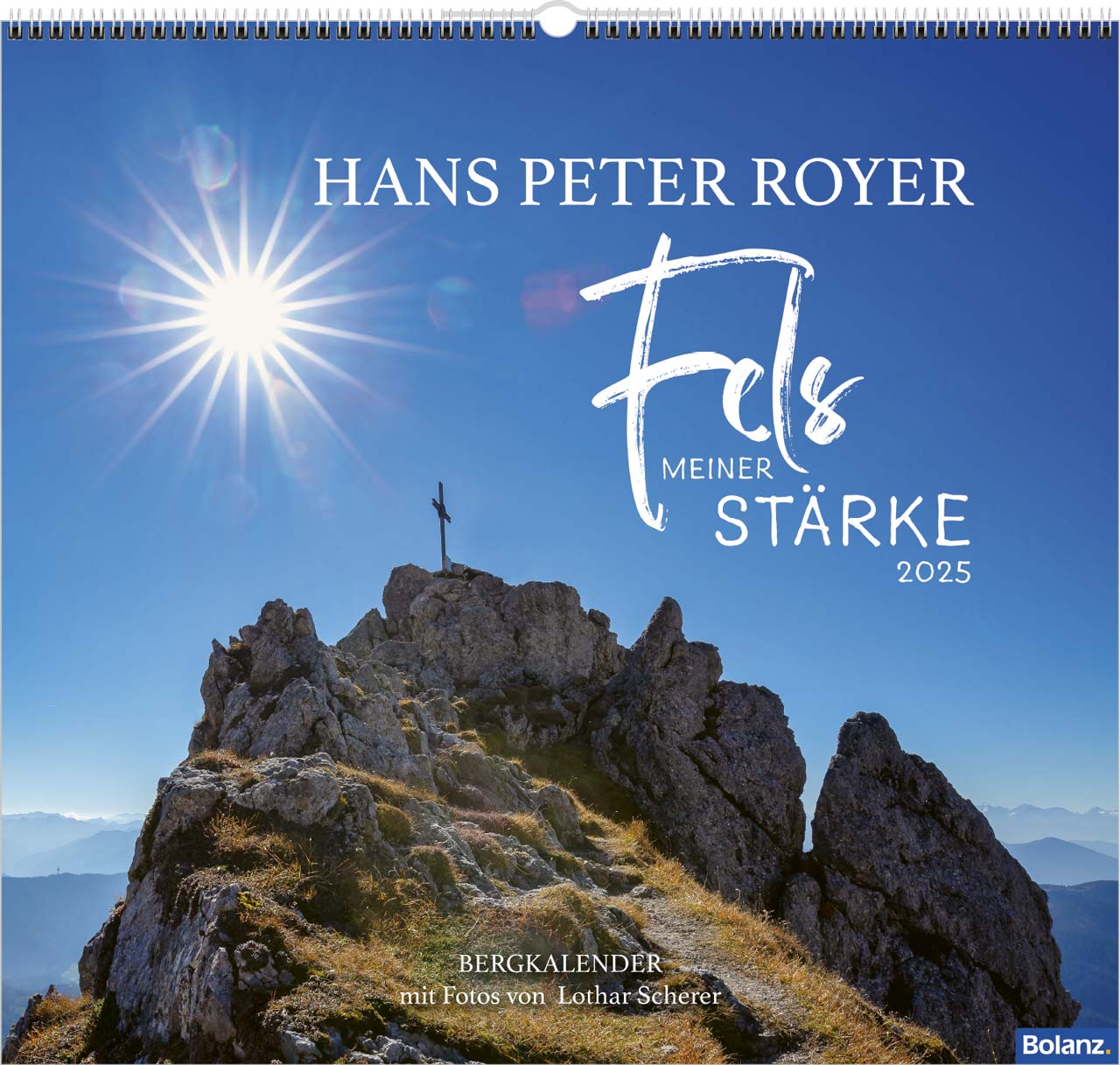 Fels meiner Stärke - Hans Peter Royer Wandkalender