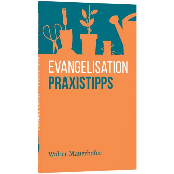 Evangelisation - Praxistipps