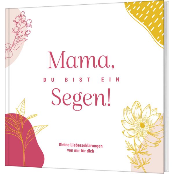 Mama, du bist ein Segen!