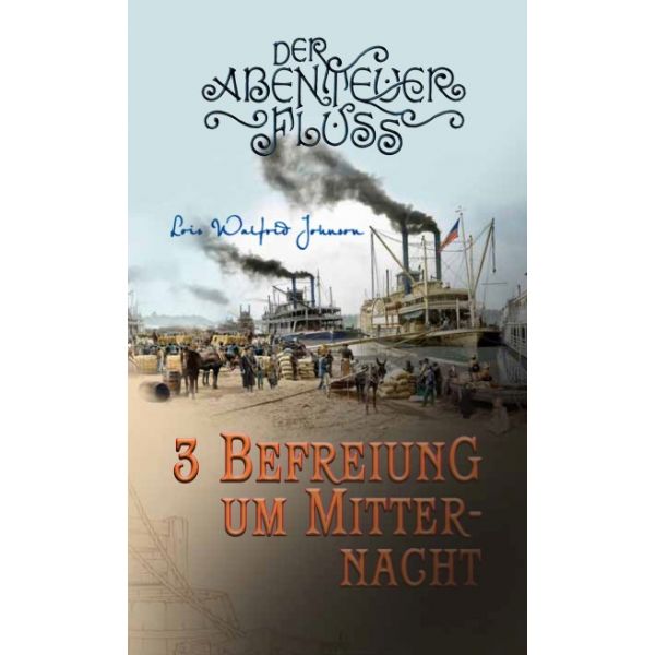 Befreiung um Mitternacht - Der Abenteuer-Fluss (3)