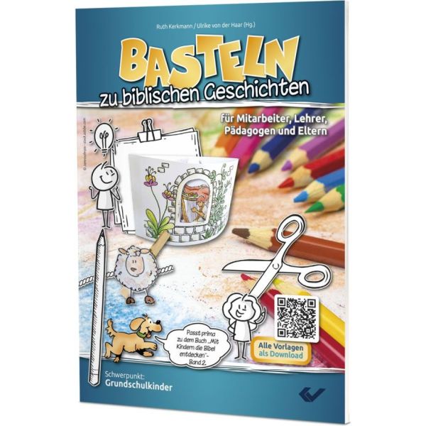 Basteln zu biblischen Geschichten - für Mitarbeiter, Lehrer, Pädagogen und Eltern