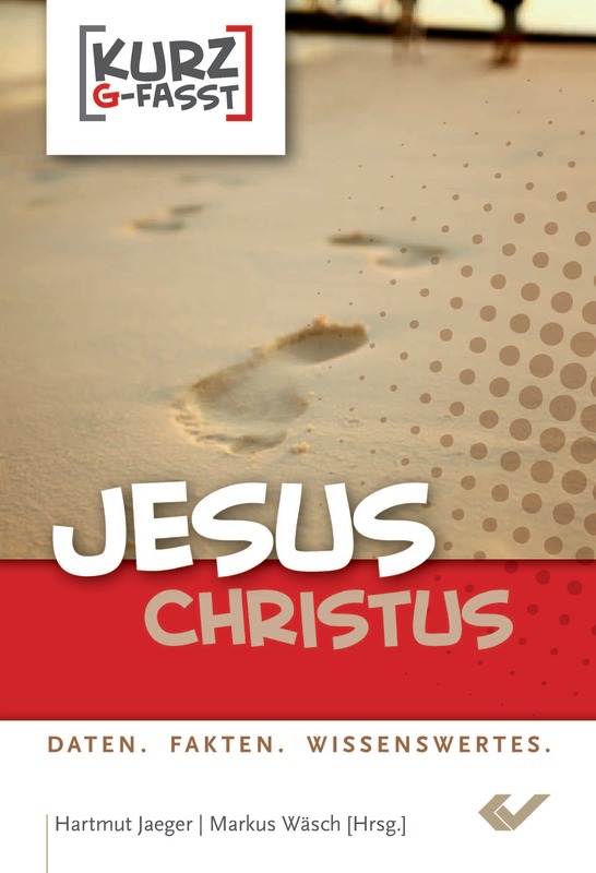 Jesus Christus - Daten, Fakten, Wissenswertes