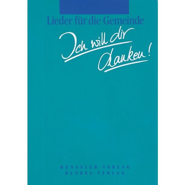 Ich will dir danken!