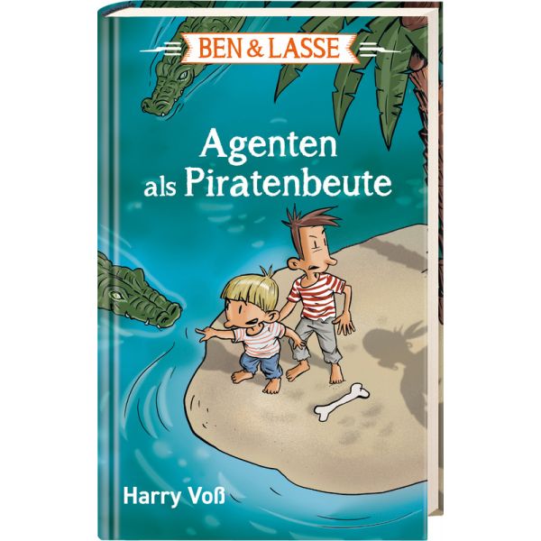 Ben & Lasse - Agenten als Piratenbeute (Band 5)
