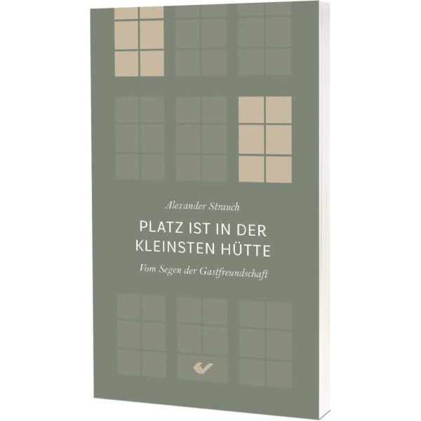 Platz ist in der kleinsten Hütte - Vom Segen der Gastfreundschaft