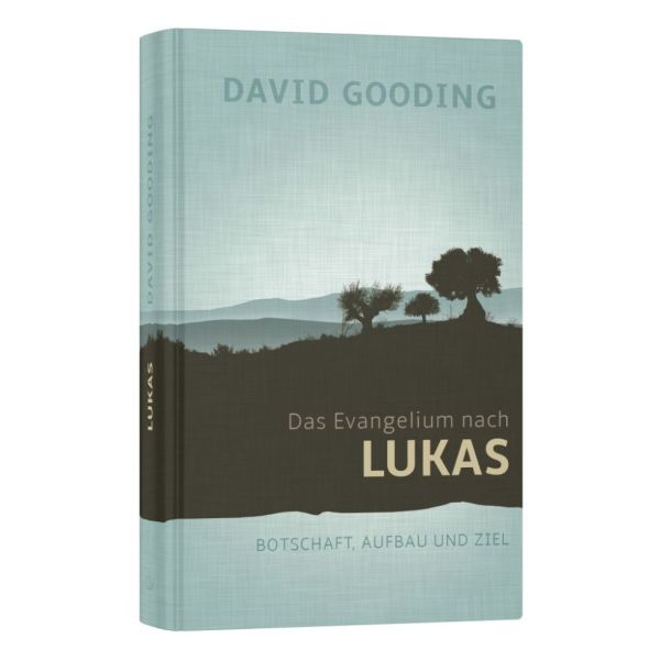Das Evangelium nach Lukas - Botschaft, Aufbau und Ziel