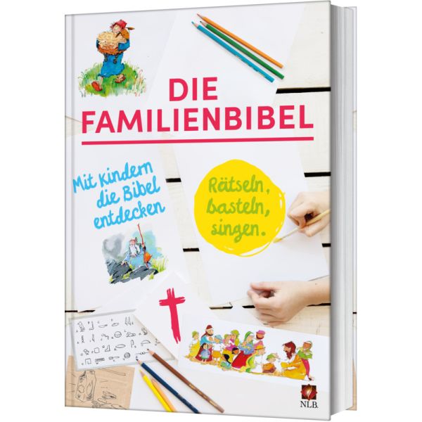 Die Familienbibel - Rätseln, basteln, singen. Mit Kindern die Bibel entdecken