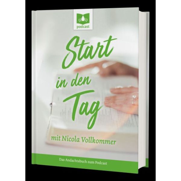 Start in den Tag - Das Andachtsbuch zum Podcast