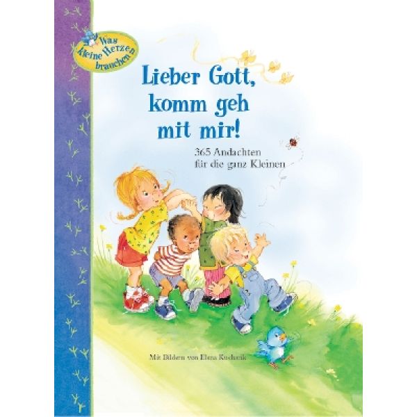 Lieber Gott, komm geh mit mir!